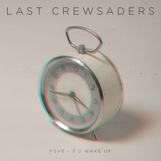 Last Crewaders - F5VE 5.2. Wake Up (2010)