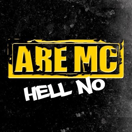 Are MC - Hell No (2011)
