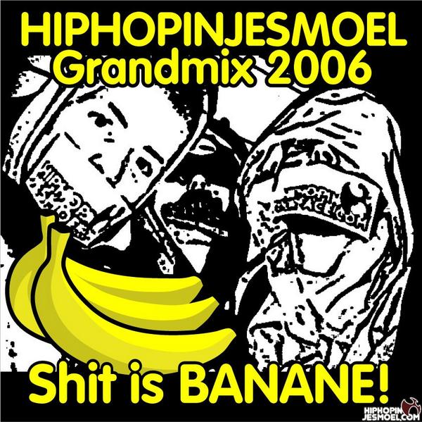 Various ‎– Hiphopinjesmoel Grandmix 2006 - Shit Is Banane!