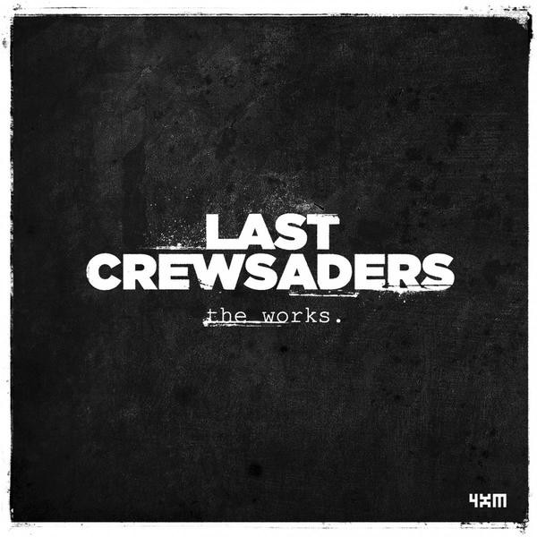 Last Crewsaders - The Works (2011)